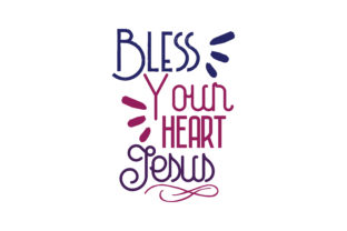 Bless Your Heart Jesus Quote SVG Cut: Graphics for Crafts