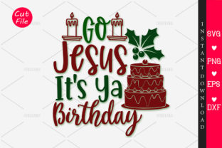 Go Jesus It s Ya Birthday SVG for Graphics and Crafts