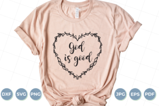 God is Good Graphics for Faith-Based Crafts